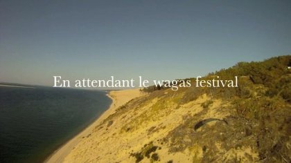 En attendant le wagas festival...