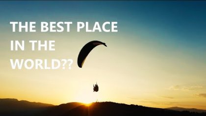 PARAGLIDING: THE BEST PLACE IN THE WORLD TO FLY??