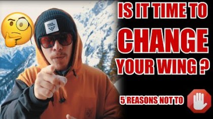 IS IT TIME TO CHANGE YOUR WING ? (Probably not!) | FREESTYLE PARAGLIDING STORIES